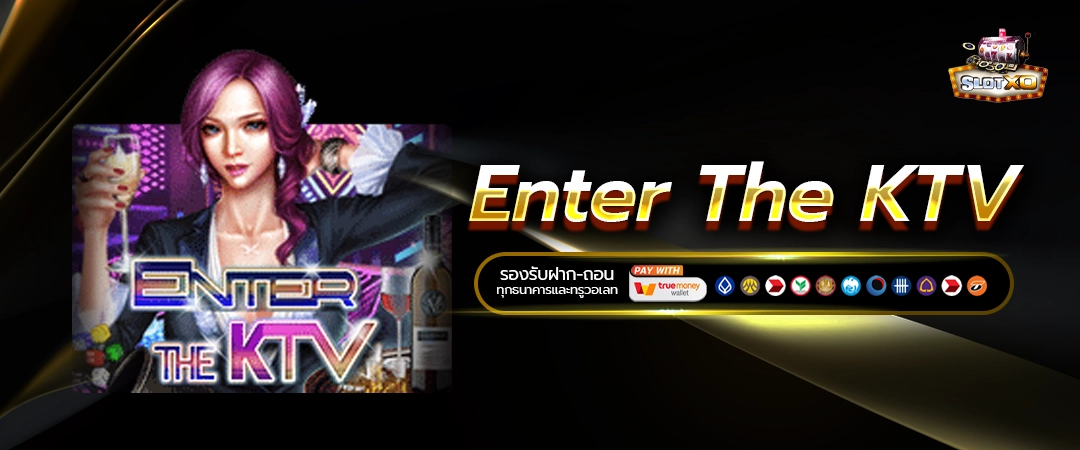 Enter The KTV